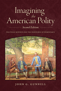 Imagining the American Polity: Political Science and the Discourse of Democracy