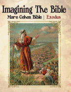 Imagining the Bible - Exodus: Mar-E Cohen Bible