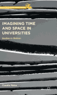 Imagining Time and Space in Universities: Bodies in Motion