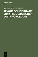 Imago Dei. Beitr?ge Zur Theologischen Anthropologie: Gustav Kr?ger Zum Siebzigsten Geburtstage Am 29. Juni 1932 Dargebracht