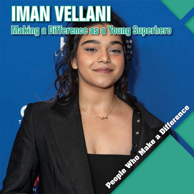 Iman Vellani: Making a Difference as a Young Superhero - Kawa, Katie