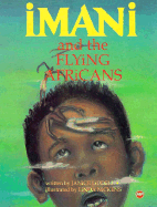 Imani and the Flying Africans - Liddell, Janice