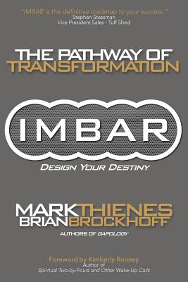 Imbar: The Pathway of Transformation - Thienes, Mark, and Brockhoff, Brian
