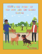 Imbwa, The Story of the Dog and His Harsh Master: A lovely children's book based on a Zambian Bemba Proverb for ages 1-3 4-6 7-8