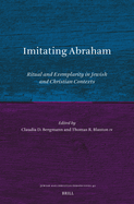 Imitating Abraham: Ritual and Exemplarity in Jewish and Christian Contexts
