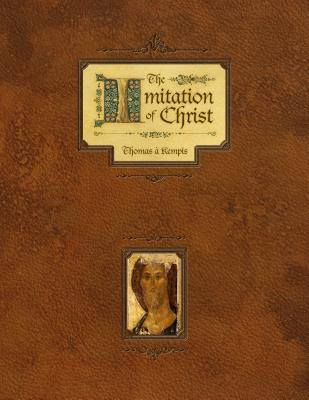 Imitation of Christ: Illuminated Edition - Thomas a Kempis, Thomas A