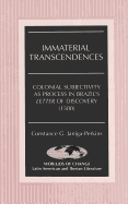 Immaterial Transcendences: Colonial Subjectivity as Process in Brazil's Letter of Discovery (1500)