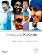 Immigrant Medicine: Text with CD-ROM - Walker, Patricia Frye (Editor), and Barnett, Elizabeth Day, MD (Editor), and Stauffer, William, MD, Msph (Editor)