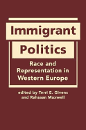 Immigrant Politics: Race and Representation in Western Europe