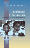 Immigrants and Bureaucrats: Ethiopians in an Israeli Absorbtion Center