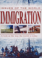 Immigration: A Look at the Way the World Is Today