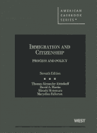 Immigration and Citizenship, Process and Policy, 7th