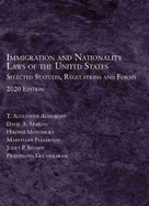 Immigration and Nationality Laws of the United States: Selected Statutes, Regulations and Forms, 2020