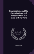 Immigration, and the Commissioners of Emigration of the State of New York