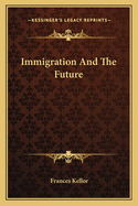 Immigration And The Future