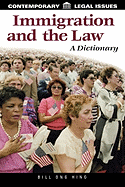 Immigration and the Law: A Dictionary