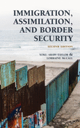Immigration, Assimilation, and Border Security