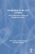 Immigration in the 21st Century: The Comparative Politics of Immigration Policy