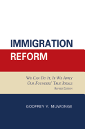 Immigration Reform: We Can Do It, If We Apply Our Founders' True Ideals - Muwonge, Godfrey Y