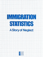 Immigration statistics : a story of neglect
