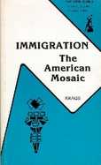 Immigration, the American Mosaic: From Pilgrims to Modern Refugees