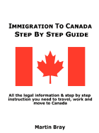 Immigration to Canada: Step by Step Guide