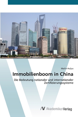 Immobilienboom in China - Huljus, Mailin