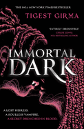 Immortal Dark Trilogy: Immortal Dark: THE NUMBER ONE NEW YORK TIMES BESTSELLER