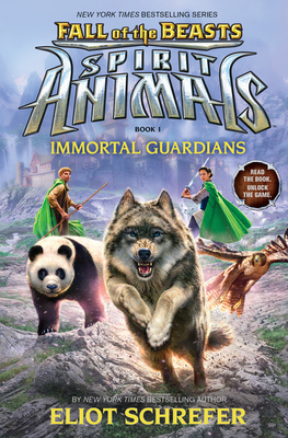 Immortal Guardians (Spirit Animals: Fall of the Beasts, Book 1): Volume 1 - Schrefer, Eliot