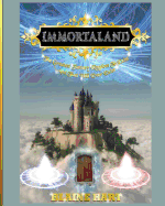 Immortaland: The Greatest Fantasy Kingdom To Exist And That Will Ever Exist