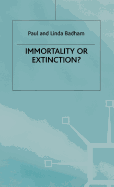 Immortality or extinction?
