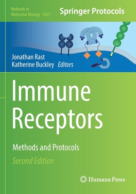 Immune Receptors: Methods and Protocols - Rast, Jonathan (Editor), and Buckley, Katherine (Editor)