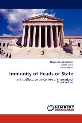 Immunity of Heads of State - Mahdizadeh K Hossein, and Oeter Stefan, and Azmayesh Ali