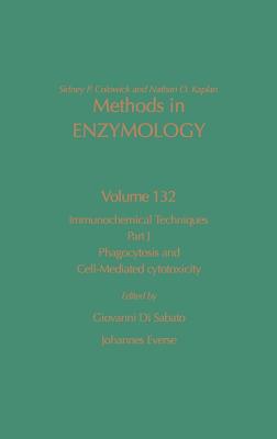 Immunochemical Techniques, Part J: Phagocytosis and Cell-Mediated Cytotoxicity: Volume 132 - Colowick, Nathan P, and Kaplan, Nathan P, and Di Sabato, Giovanni