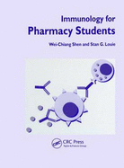 Immunology for Pharmacy Students - Shen, Wei-Chiang (Editor), and Louie, Stan G (Editor)