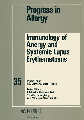 Immunology of Anergy and Systemic Lupus Erythematosus - Schwartz, R.S. (Editor), and Platts-Mills, T.A.E. (Series edited by)