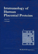 Immunology of Human Placental Proteins