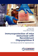 Immunoprotection of Mice Immunised with Recombinant Oligopeptidase B