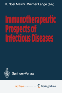 Immunotherapeutic prospects of infectious diseases