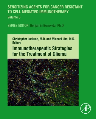 Immunotherapeutic Strategies for the Treatment of Glioma - Jackson, Christopher (Editor), and Lim, Michael (Editor)