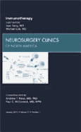 Immunotherapy, an Issue of Neurosurgery Clinics: Volume 21-1