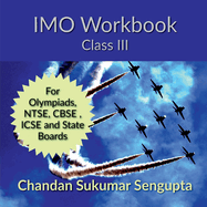 IMO Workbook Class III: For Olympiads, NTSE, CBSE, ICSE and State Boards