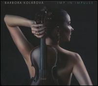 Imp in Impulse - Barbora Kolrov (violin)
