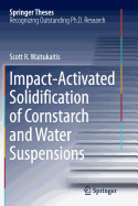 Impact-Activated Solidification of Cornstarch and Water Suspensions