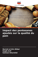 Impact des pentosanes ajout?s sur la qualit? du pain