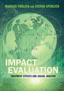 Impact Evaluation: Treatment Effects and Causal Analysis