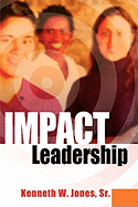 IMPACT Leadership - Jones, Kenneth, Sr.
