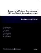 Impact of a Uniform Formulary on Military Health System Prescribers: Baseline Survey Results