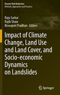 Impact of Climate Change, Land Use and Land Cover, and Socio-economic Dynamics on Landslides