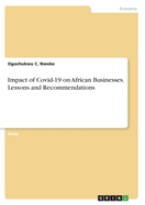 Impact of Covid-19 on African Businesses. Lessons and Recommendations